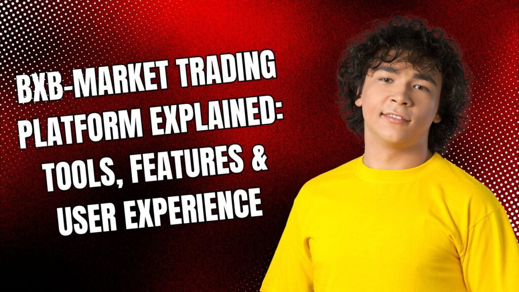 BXB-Market Trading Platform Explained: Tools, Features & User Experience 11 BXB-Market