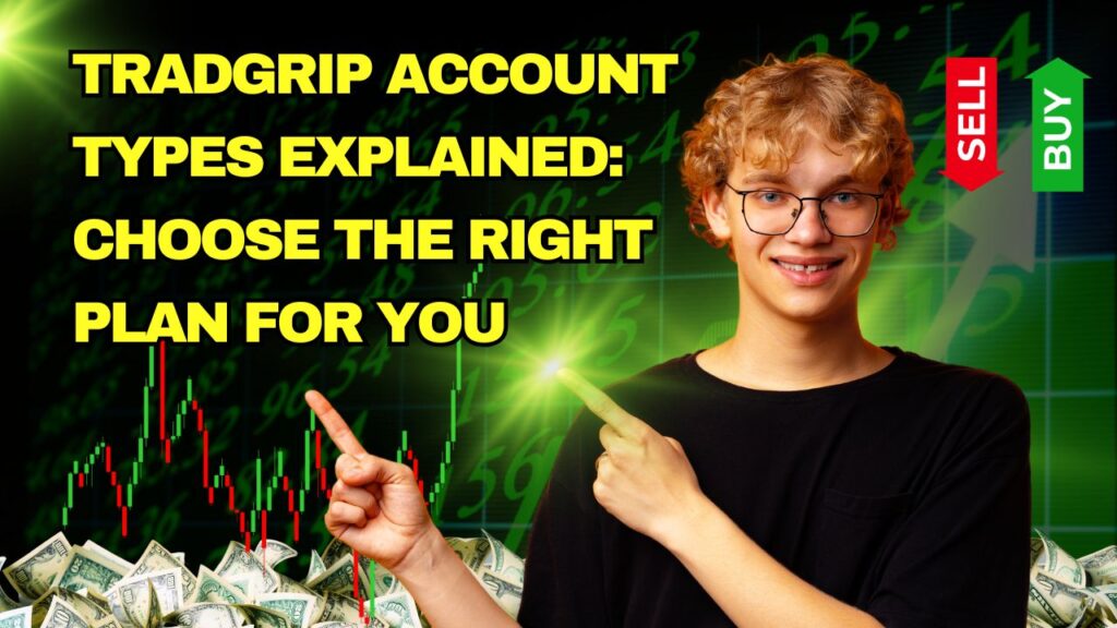 TradGrip Account Types Explained: Choose the Right Plan for You 9 TradGrip